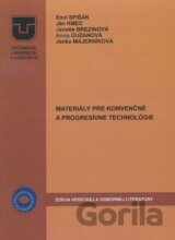 Materiály pre konvenčné a progresívne technológie