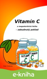 Vitamín C a megaskorbická liečba – zabudnutý poklad