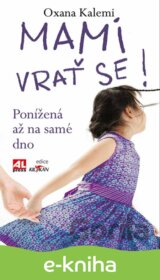 Mami, vrať se!