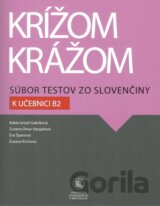 Krížom krážom Súbor testov zo slovenčiny k učebnici B2