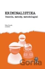 Kriminalistika (teorie, metody, metodologie)