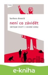 Není co závidět: Obyčejné životy v Severní Koreji