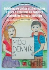 Uplatňovanie prvkov etickej výchovy a práca s denníkom na hodinách slovenského jazyka a literatúry