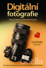 Digitální fotografie - Krok za krokem k profesionální fotografii