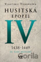 Husitská epopej IV (1438 - 1449)