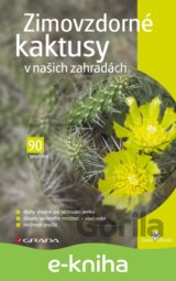Zimovzdorné kaktusy v našich zahradách