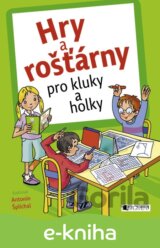 Hry a rošťárny pro kluky a holky