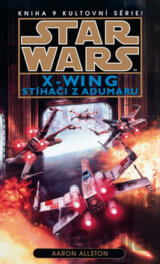 Star Wars X-Wing 9: Stíhači z Adumaru