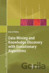 Data Mining and Knowledge Discovery with Evolutionary Algorithms
