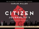 The Citizen Journalist's Photography Handbook