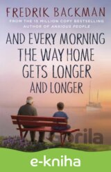 And Every Morning the Way Home Gets Longer and Longer