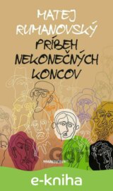 Príbeh nekonečných koncov