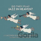 J. J. Jazzmen & Barbora Vágner: Do They Play Jazz in Heaven?
