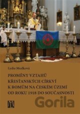 Proměny vztahů křesťanských církví k Romům na českém území od roku 1918 do současnosti