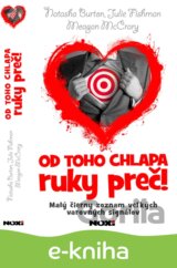 Od toho chlapa ruky preč