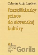 Františkánsky prínos do slovenskej kultúry