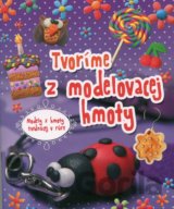 Tvoríme z modelovacej hmoty