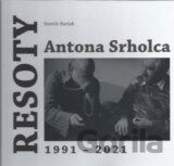 Resoty Antona Srholca 1991 - 2021
