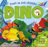 Pozri sa pod okienko DINO