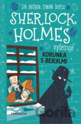 Sherlock Holmes vyšetruje: Korunka s berylmi
