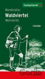 Turistický atlas Waldviertel 1:50 000 / Wanderatlas Waldviertel, Weinviertel 1: 50 000