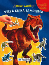 Dinosauři: Velká kniha samolepek