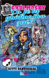 Monster High: Co je ta ghúlmoška zač?