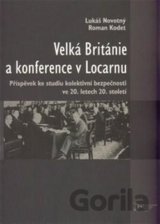 Velká Británie a konference v Locarnu (Roman Kodet) [CZ]