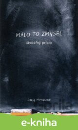 Malo to zmysel