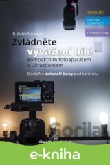 Zvládněte vyvážení bílé s kompaktním fotoaparátem a ultrazoomem