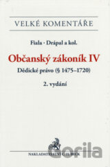 Občanský zákoník IV. Dědické právo (§ 1475-1720). Komentář - 2. vydání