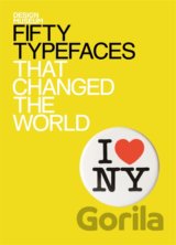 Fifty Typefaces that Changed the World