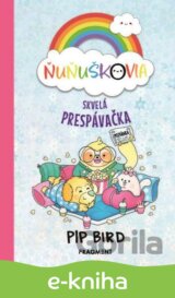 Ňuňuškovia - Skvelá prespávačka