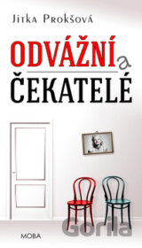 Odvážní a čekatelé