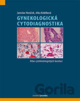 Gynekologická cytodiagnostika - Atlas cytohistologických korelací (Horáček Jaros