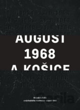 August 1968 a Košice