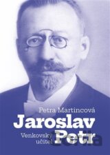 Venkovský učitel Jaroslav Petr