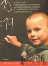 Integrace dětí s aspergerovým syndromem a vysokofunkčním autismem do vzdělávacího procesu