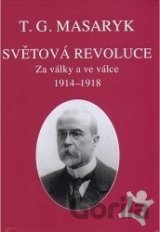 Světová revoluce (Tomáš Garrigue Masaryk) [CZ]