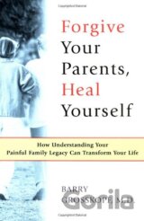 Forgive Your Parents, Heal Yoursel