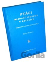 Ptáci - hledání svobody v oblacích