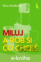 Miluj – a rob si, čo chceš
