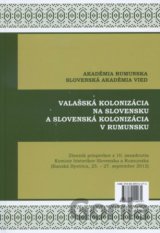 Valašská kolonizácia na Slovensku a Slovenská kolonizácia v Rumunsku