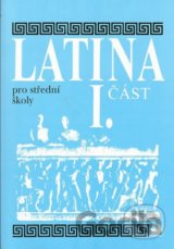Latina pro SŠ - I.část