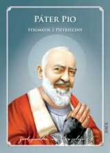 Páter Pio – Stigmatik z Pietrelciny