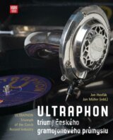 Ultraphon: triumf českého gramofonového průmyslu