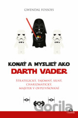 Konať a myslieť ako Darth Vader