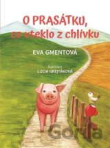 O prasátku, co uteklo z chlívku