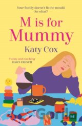 M is for Mummy