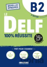 Le DELF 100% reussite : Livre B2 + Onprint App